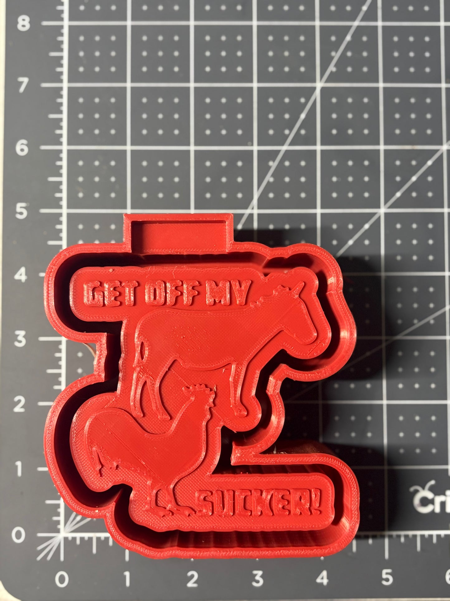 Get off my 🫏 🐓Sucker Mold