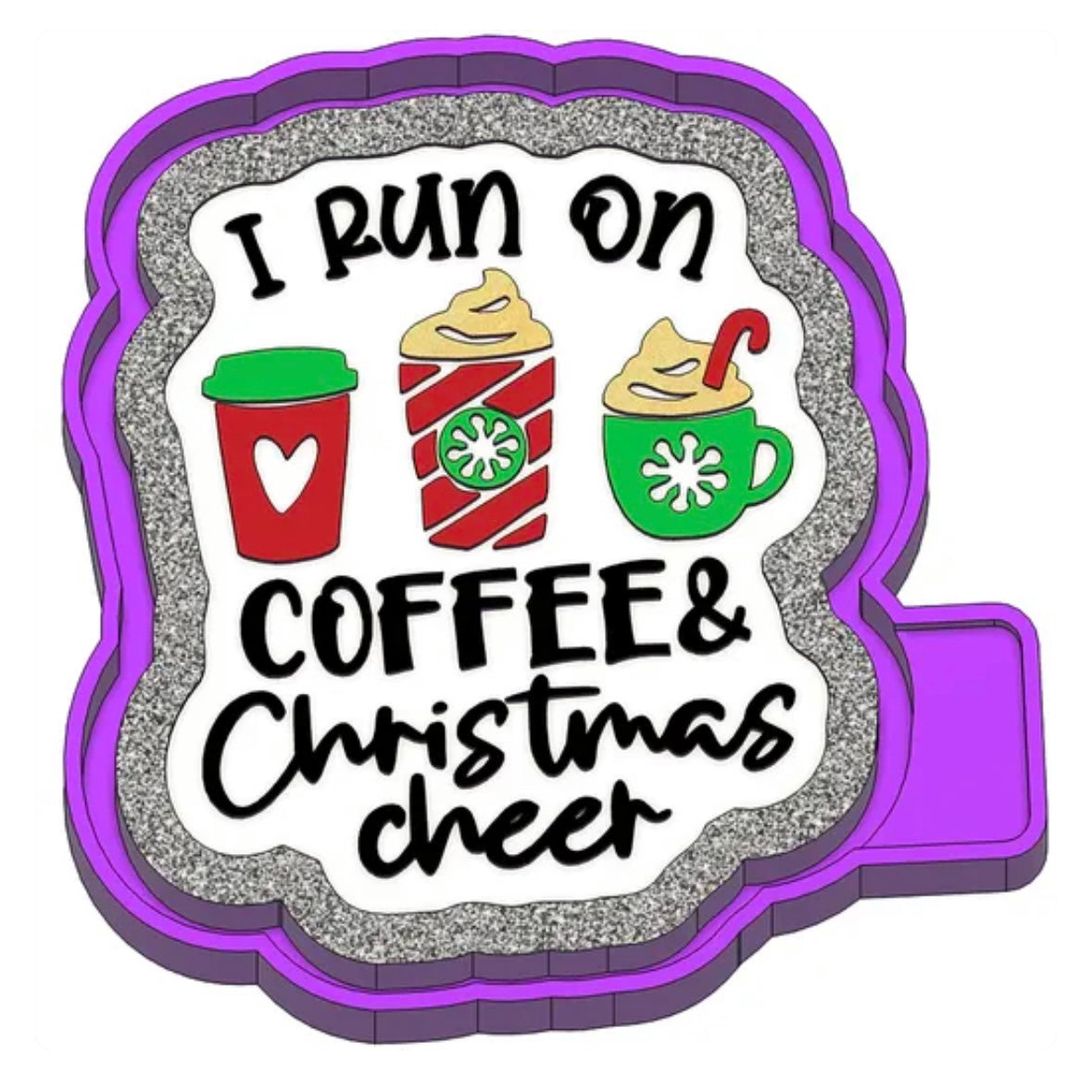 I Run on Coffee Christmas Cheer Mold