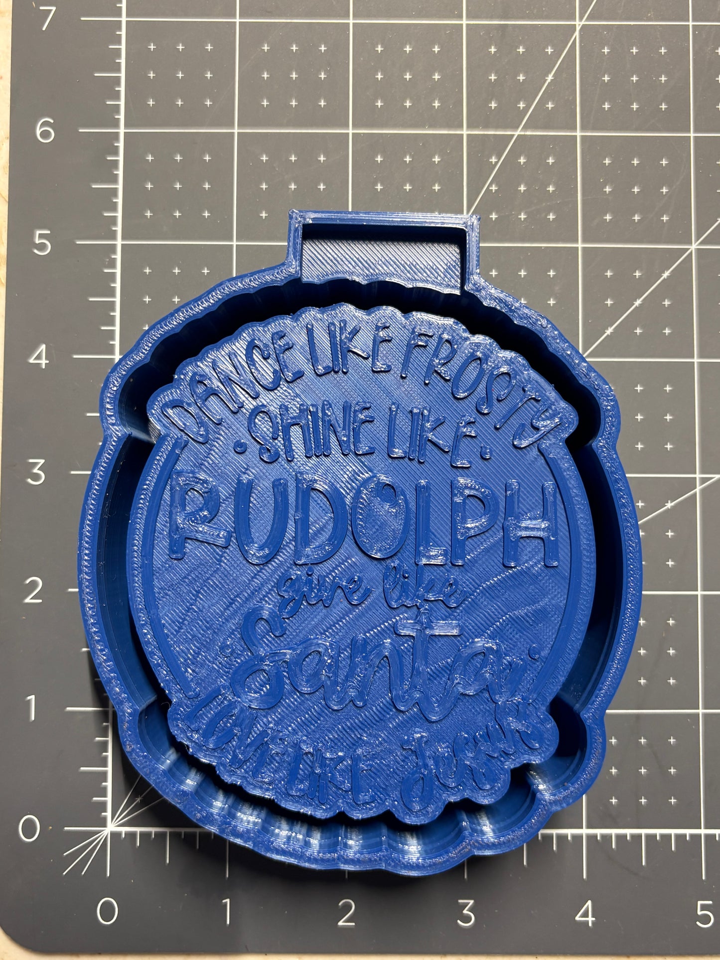 Dance like Frosty, shine like Rudolph, Give Like Santa, Love like Jesus Mold