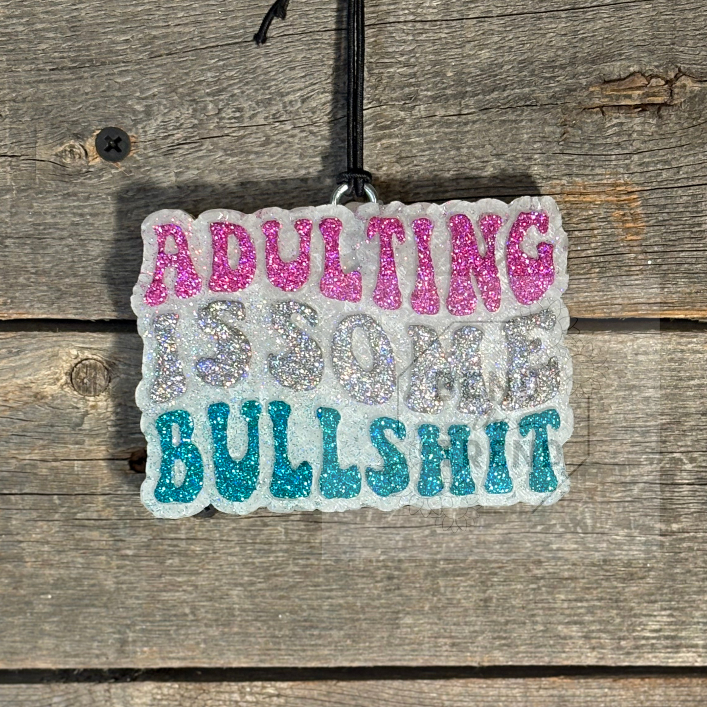 Adulting is some Bullshit freshie