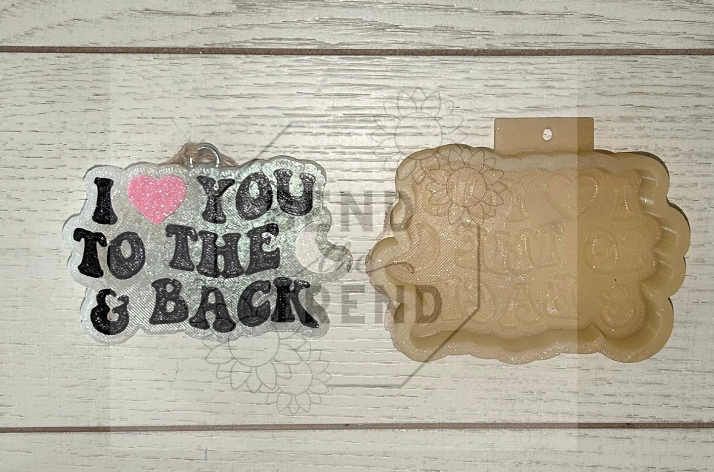 I Love you to Moon & Back Mold