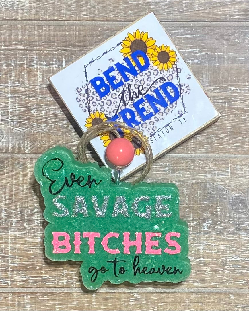 Savage B**ches Freshie