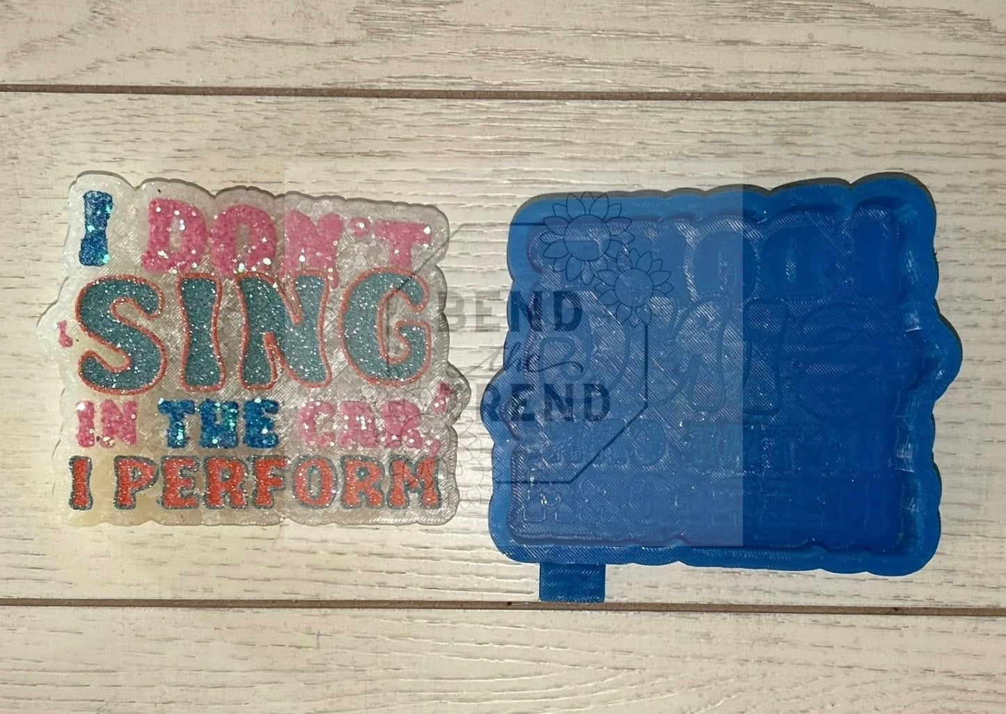 I don’t sing I preform Mold