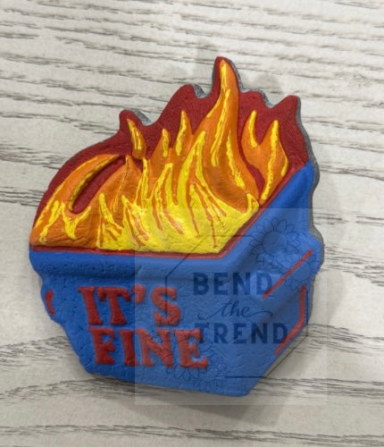 It’s Fine Dumpster Fire 3d Mold