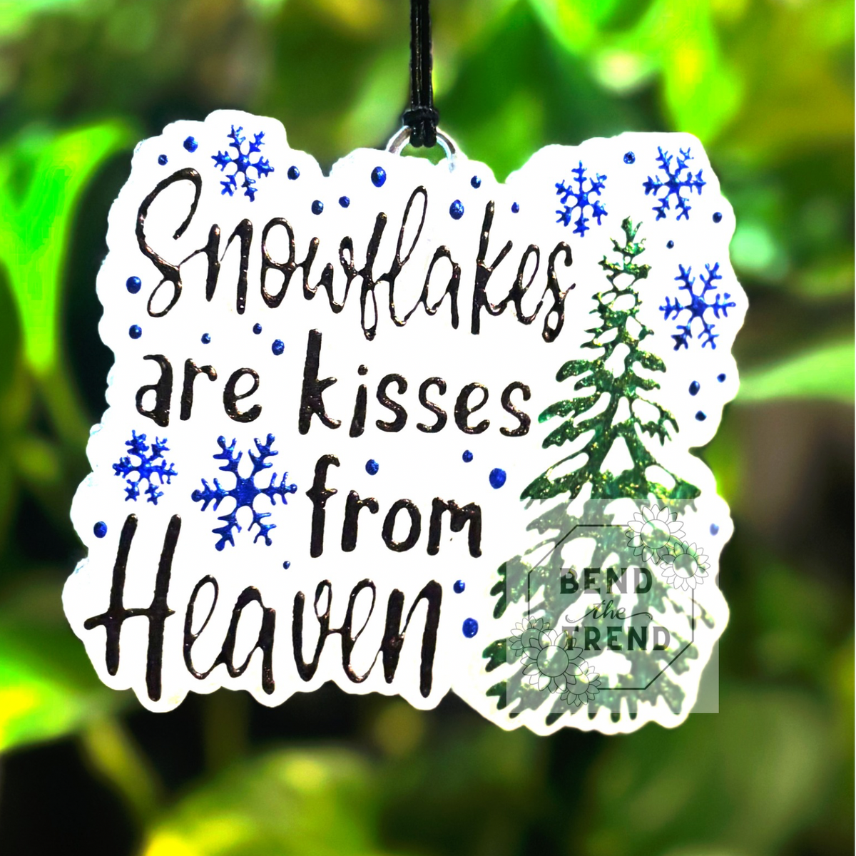 Snowflakes are Kisses from Heaven Mold
