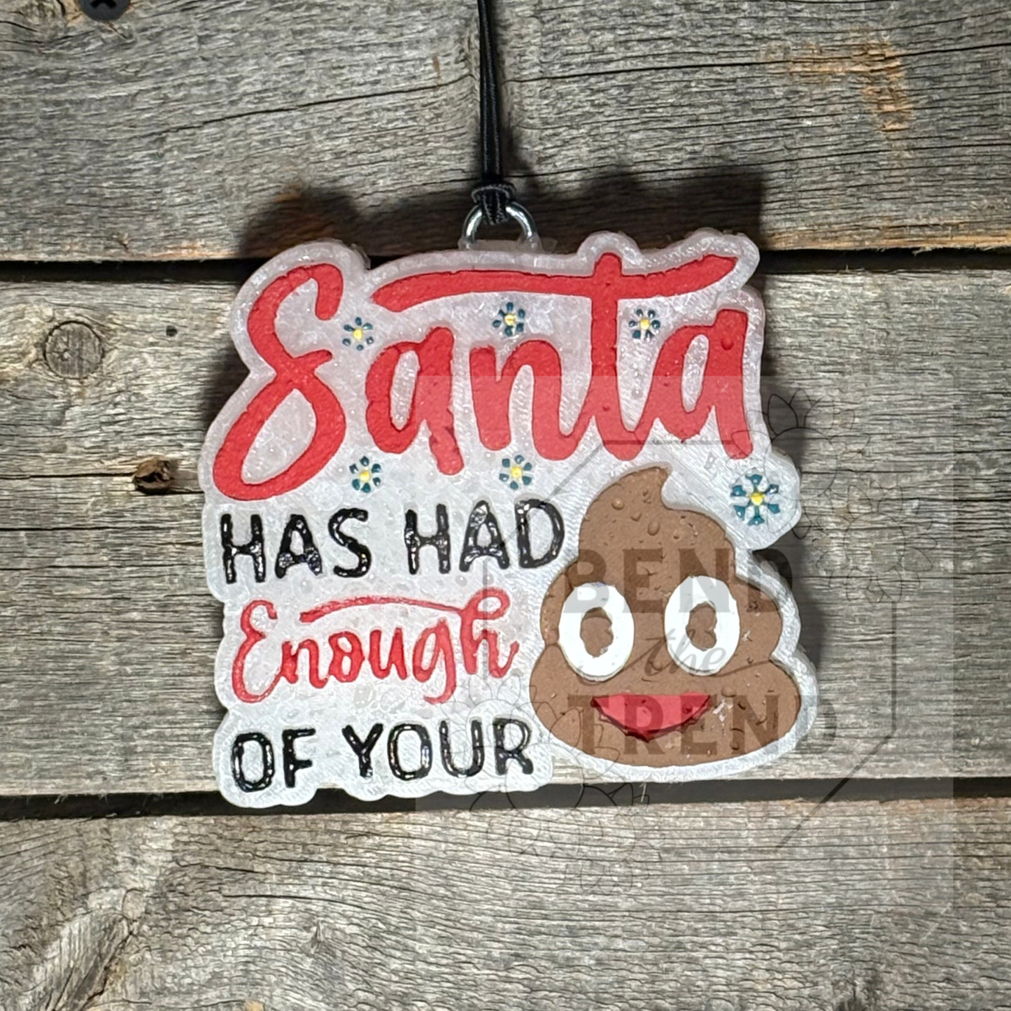 Santa has had Enough of your poop Mold