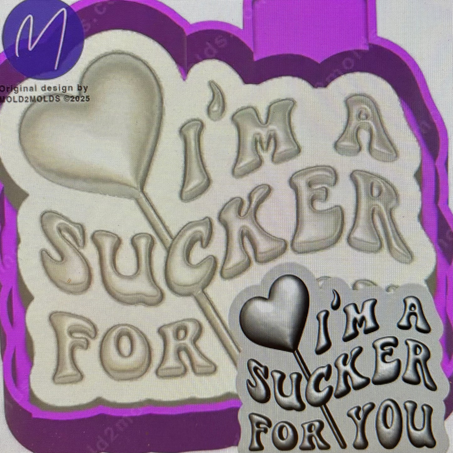 I’m A Sucker For You 3d Mold