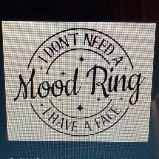 I don’t need a Mood Ring Mold