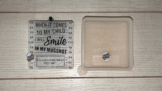 I will SMILE in my mugshot Mold