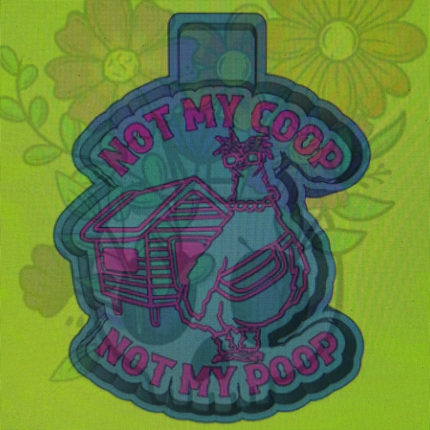 Not My Coop Not My Poop Mold