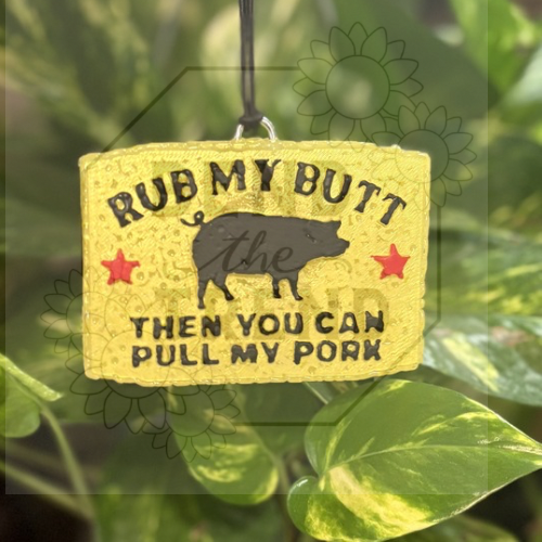 Rub My Butt Then You Can Pull My Pork Mold