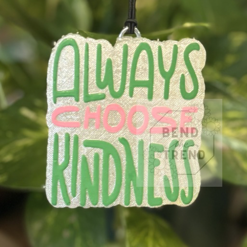 Always Choose Kindness Mold