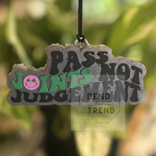 Pass joints not judgement Freshie- Scent Gunslinger