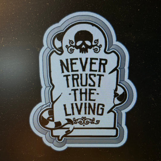 Never Trust the Living  Mold