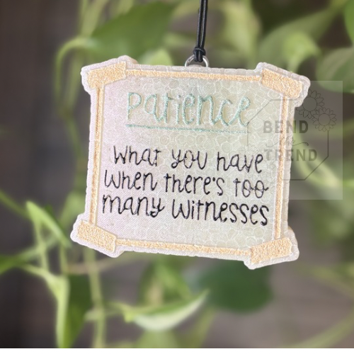 Patience what you have when there’s too many Witnesses Mold