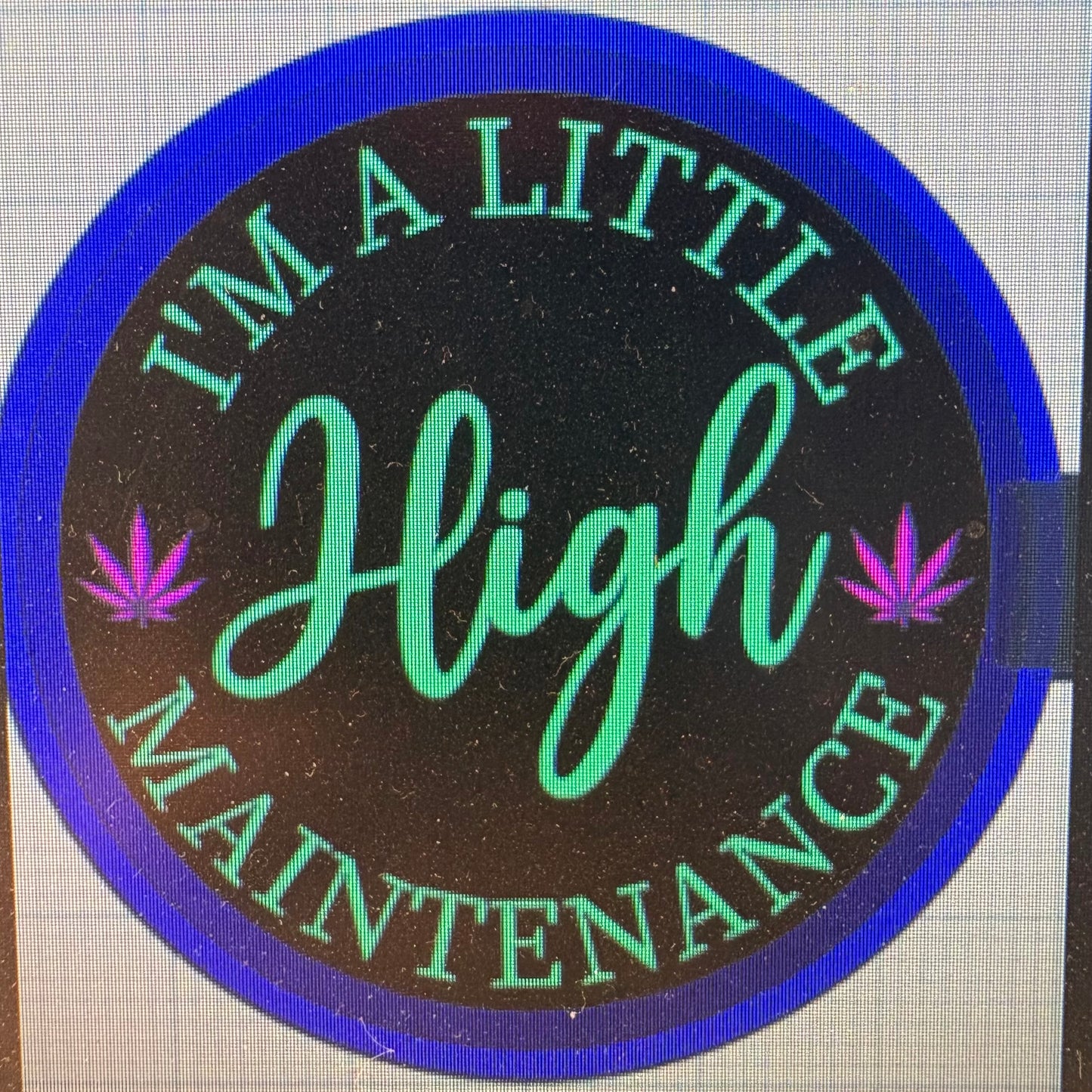 420 High Maintenance Mold