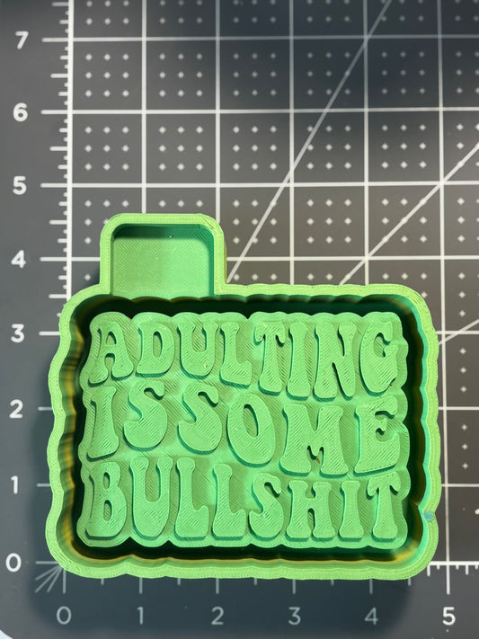 Adulting is some BS Mold