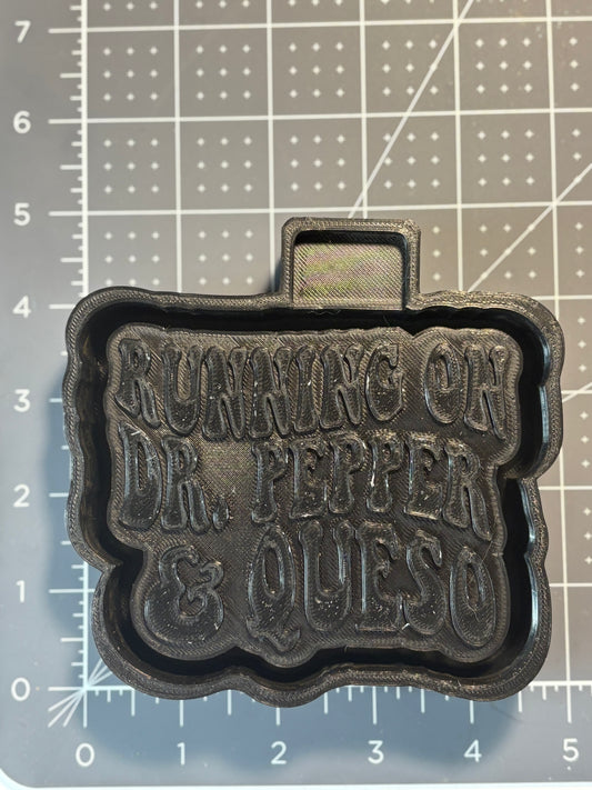 Running on Queso & DrPepper Mold