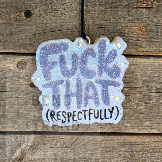 F&$k That Respectfully Mold