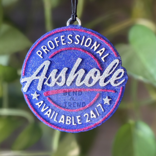 Professional A$$hole 24 7 Mold