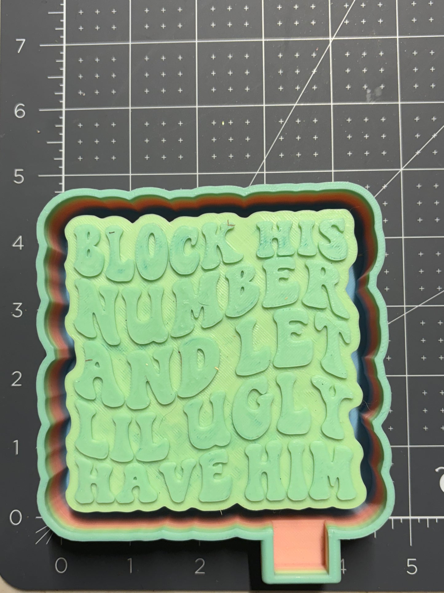 Block his number let little ugly have him Mold