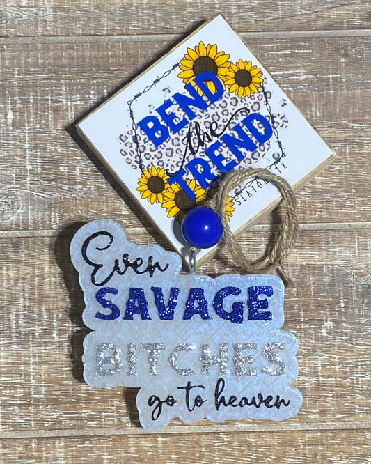 Savage B**ches Freshie